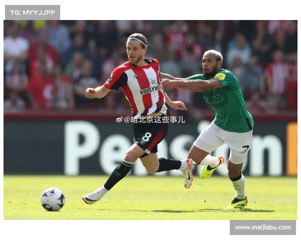 如何深度解读英超第38轮布伦特福德赛季收官之战的结果及影响